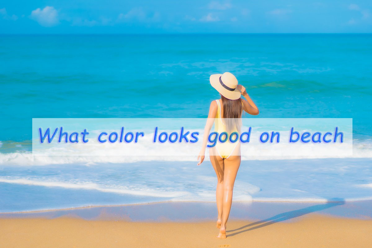 What color looks good on beach